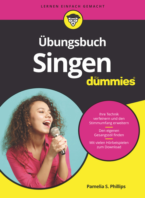 &Uuml;bungsbuch Singen f&uuml;r Dummies - Pamelia S. Phillips