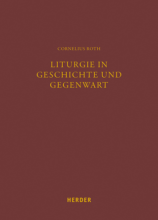 Liturgie in Geschichte und Gegenwart