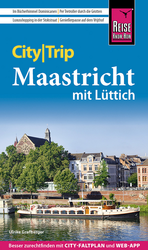 Reise Know-How CityTrip Maastricht mit L&uuml;ttich - Ulrike Grafberger