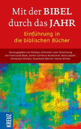 Mit der Bibel durch das Jahr. Einf&uuml;hrung in die biblischen B&uuml;cher - 