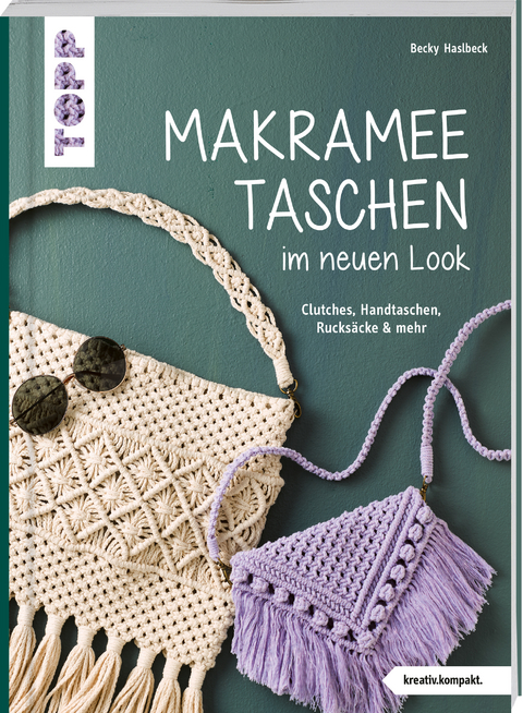 Makramee-Taschen im neuen Look (kreativ.kompakt.) - Rebecca Haslbeck