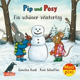 Maxi Pixi 387: Pip und Posy: Ein sch&ouml;ner Wintertag - Camilla Reid