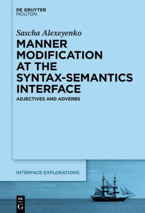Manner Modification at the Syntax-Semantics Interface - Sascha Alexeyenko