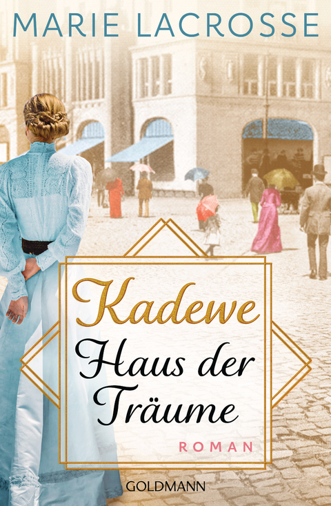 KaDeWe. Haus der Tr&auml;ume - Marie Lacrosse