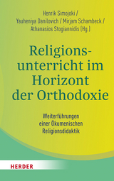 Religionsunterricht im Horizont der Orthodoxie - 