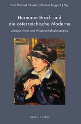 Hermann Broch und die &ouml;sterreichische Moderne - 
