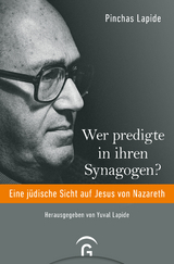 Wer predigte in ihren Synagogen? - Pinchas Lapide