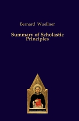 Summary of Scholastic Principles - Bernhard Wuellner