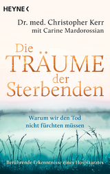 Die Tr&auml;ume der Sterbenden - Christopher Kerr, Carine Mardorossian
