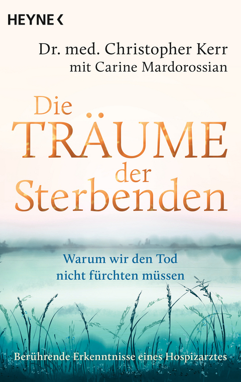 Die Tr&auml;ume der Sterbenden - Christopher Kerr, Carine Mardorossian