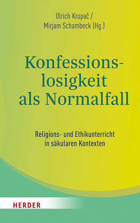 Konfessionslosigkeit als Normalfall - 