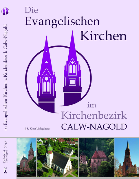 Die Evangelischen Kirchen im Kirchenbezirk Calw-Nagold - Andreas Steidel
