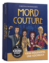 Mord Couture. Krimi-Rollenspiel und Kochbuch. Das perfekte Krimi-Event f&uuml;r Zuhause. F&uuml;r 6 Spieler ab 12 Jahren - Christina Pannhausen