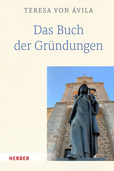 Das Buch der Gr&uuml;ndungen -  Teresa von &Aacute;vila