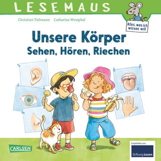 LESEMAUS 168: Unsere Körper – Sehen, Hören, Riechen