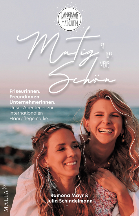 Langhaarm&auml;dchen: MUTIG ist das neue SCH&Ouml;N - Julia Schindelmann, Mona Mayr