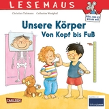 LESEMAUS 167: Unsere K&ouml;rper &ndash; Von Kopf bis Fu&szlig; - Christian Tielmann