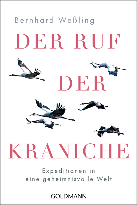 Der Ruf der Kraniche - Bernhard We&szlig;ling