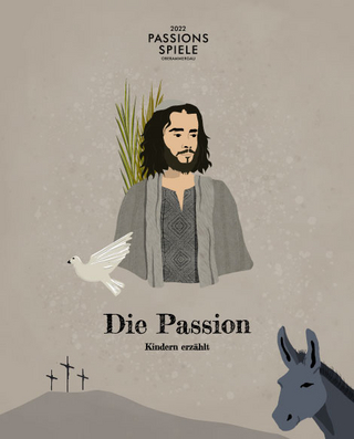 Die Passion - Kindern erzählt