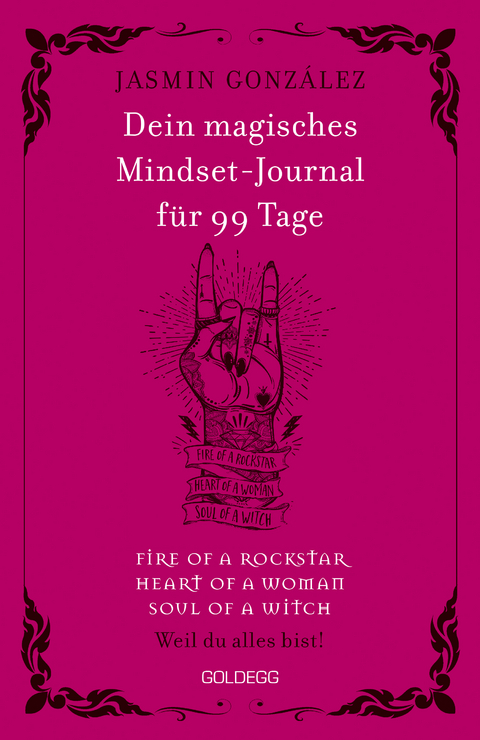 Dein magisches Mindset-Journal für 99 Tage - fire of a rockstar - heart of a woman - soul of a witch - - Jasmin Gonzalez