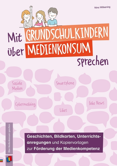 Mit Grundschulkindern &uuml;ber Medienkonsum sprechen - Nina Wilkening