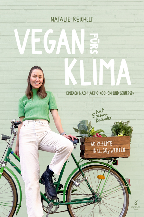 Vegan f&uuml;rs Klima - Natalie Reichelt