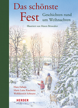Das sch&ouml;nste Fest. Geschichten rund um Weihnachten - Hans Fallada, Marie Luise Kaschnitz, Wolfdietrich Schnurre