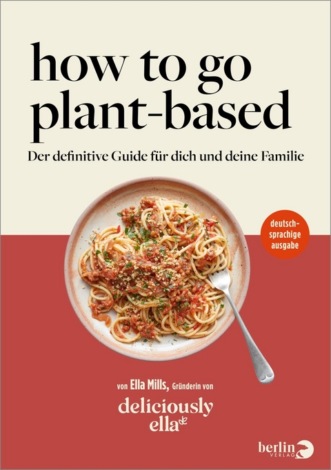 Deliciously Ella – How To Go Plant-Based - Ella Mills (Woodward)
