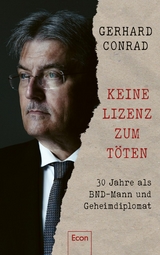 Keine Lizenz zum T&ouml;ten - Gerhard Conrad, Martin Specht