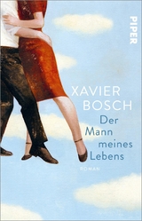 Der Mann meines Lebens - Xavier Bosch