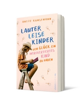 Lauter leise Kinder - Antje Kunstmann