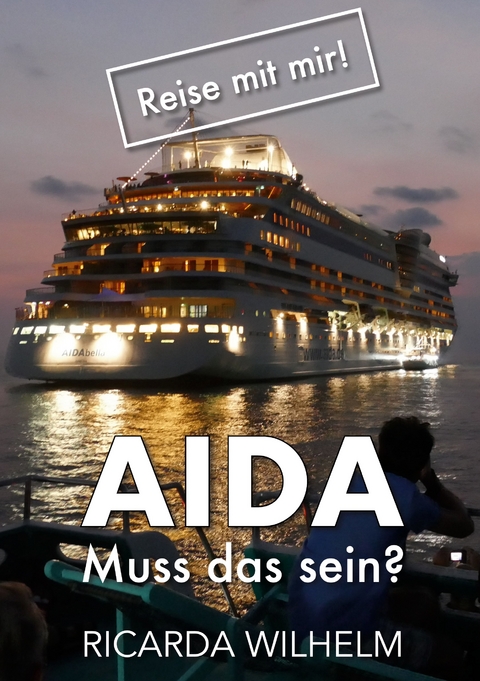 AIDA Muss das sein? - Ricarda Wilhelm