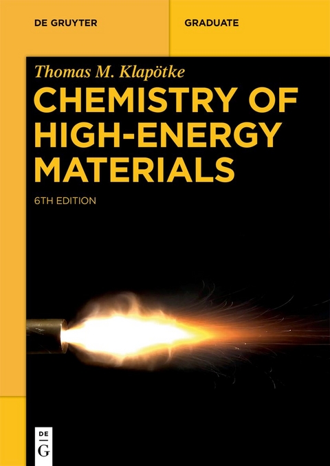 Chemistry of High-Energy Materials - Thomas M. Klap&ouml;tke