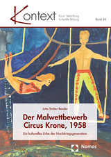 Der Malwettbewerb Circus Krone, 1958 - Jutta Str&ouml;ter-Bender