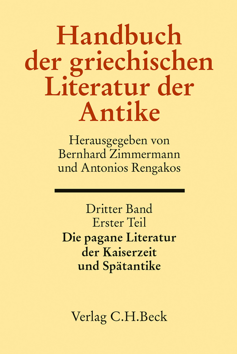Handbuch der griechischen Literatur der Antike Bd. 3/1. Tl.: Die pagane Literatur der Kaiserzeit und Sp&auml;tantike - 