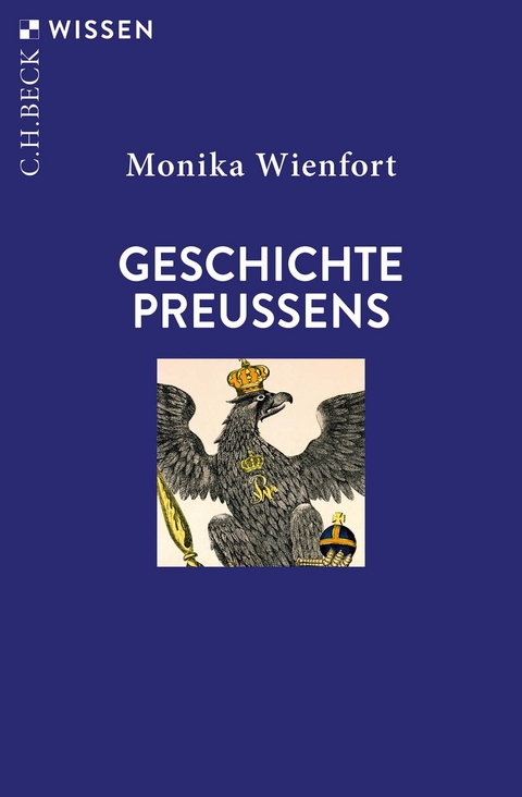 Geschichte Preu&szlig;ens - Monika Wienfort