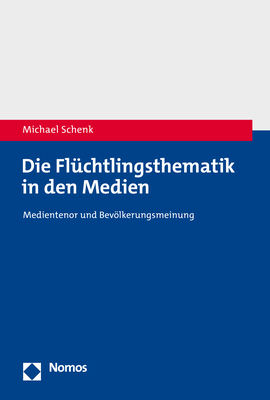 Die Fl&uuml;chtlingsthematik in den Medien - Michael Schenk
