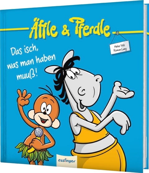 &Auml;ffle & Pferdle: Das isch, was man haben muu&szlig;! - Heiko Volz