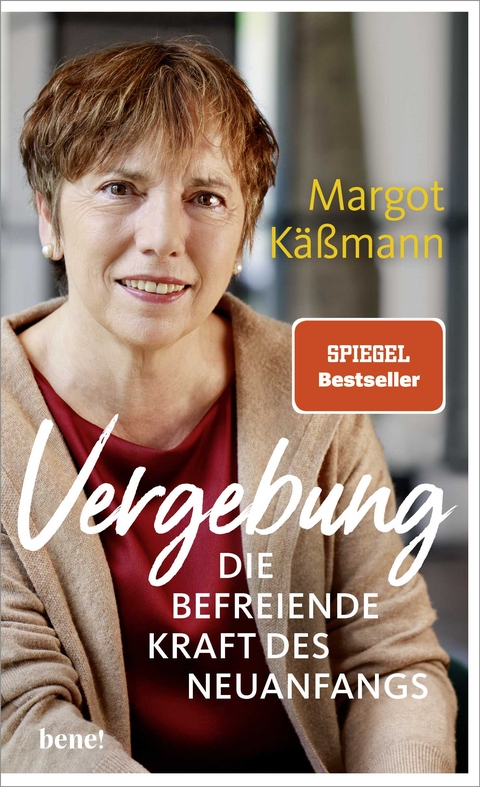 Vergebung &ndash; Die befreiende Kraft des Neuanfangs - Margot K&auml;&szlig;mann