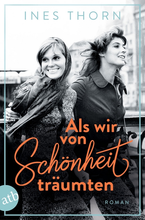 Als wir von Sch&ouml;nheit tr&auml;umten - Ines Thorn
