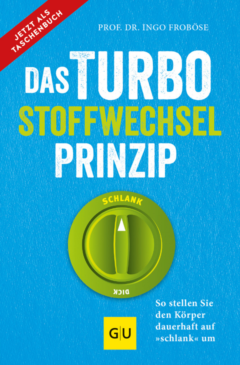 Das Turbo-Stoffwechsel-Prinzip - Ingo Frob&ouml;se