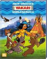 Yakari: Mein gro&szlig;es Yakari-Vorlesebuch