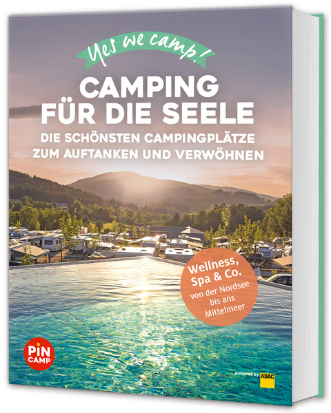 Yes we camp! Camping f&uuml;r die Seele