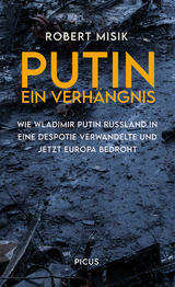 Putin. Ein Verh&auml;ngnis - Robert Misik