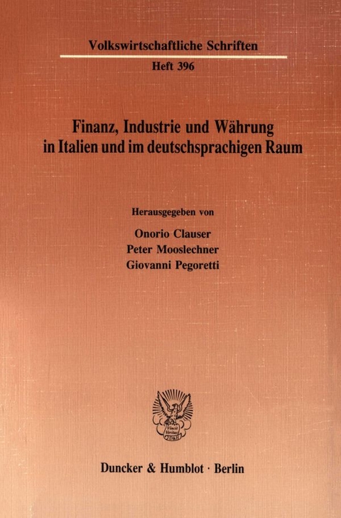 Finanz, Industrie und W&auml;hrung in Italien und im deutschsprachigen Raum. - 