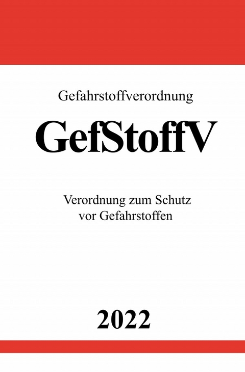 Gefahrstoffverordnung GefStoffV 2022 - Ronny Studier