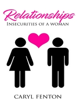 Relationships - Insecurities of a Woman -  Caryl Fenton