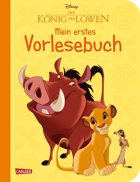 Mein erstes Disney Buch: Der K&ouml;nig der L&ouml;wen &ndash; Mein erstes Vorlesebuch - Walt Disney