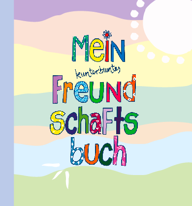 Freundschaftsbuch Kunterbunt
