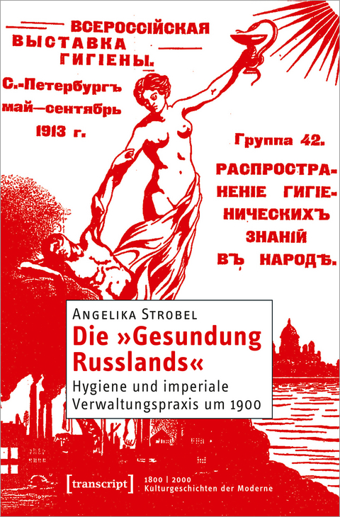 Die &raquo;Gesundung Russlands&laquo; - Angelika Strobel